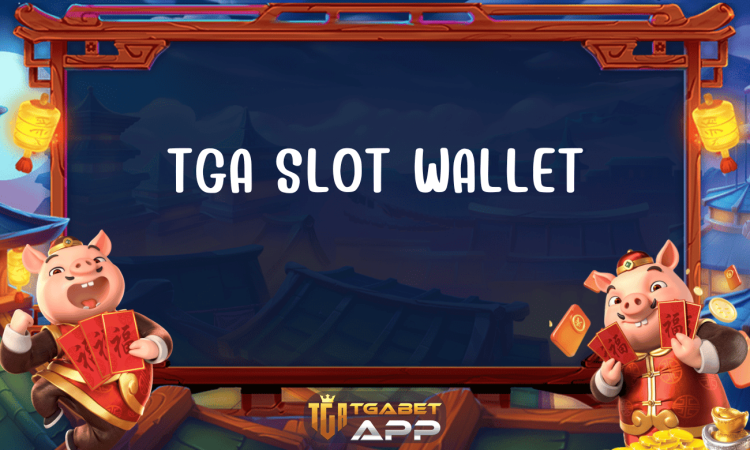 TGA SLOT WALLET